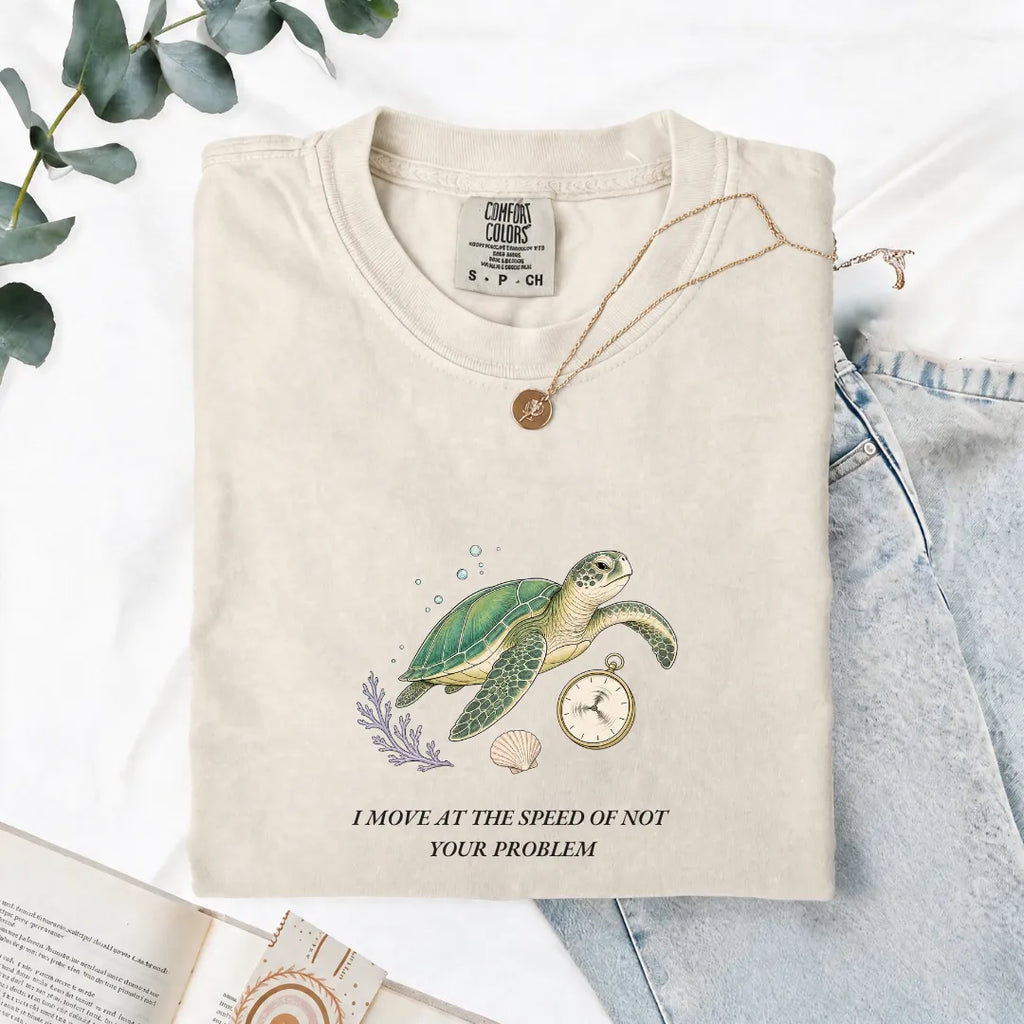 I Move At The Speed Of Not Your Problem - Comfort Tee