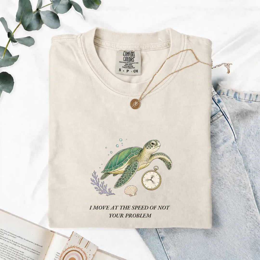 I Move At The Speed Of Not Your Problem - Comfort Tee