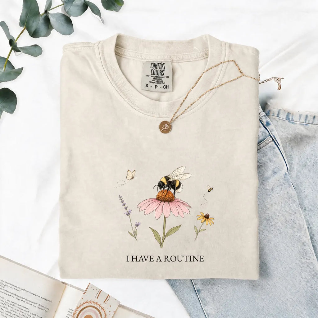 I Have A Routine - Comfort Tee