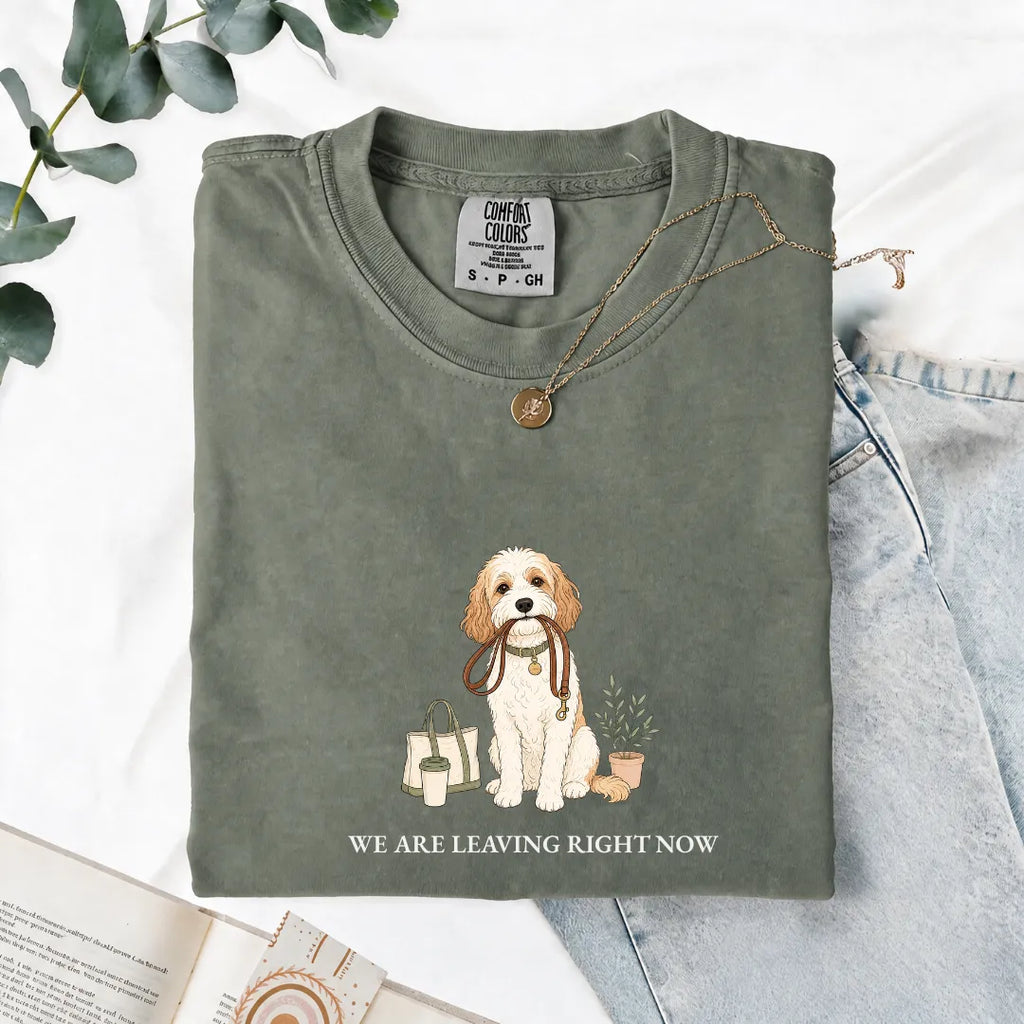 We Are Leaving Right Now - Comfort Tee