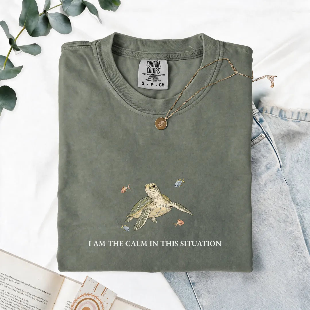 I Am The Calm In This Situation - Comfort Tee