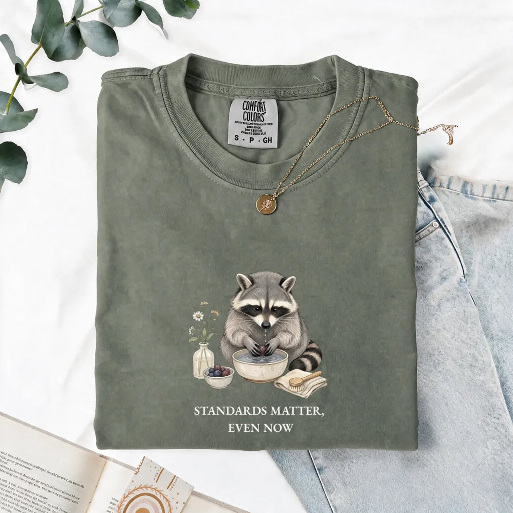 Standards Matter, Even Now - Comfort Tee
