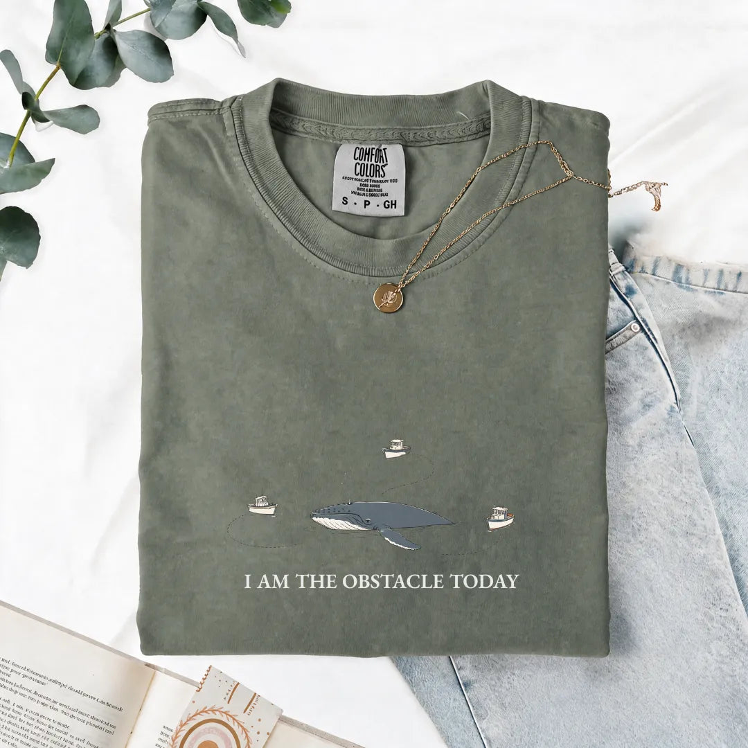 I Am The Obstacle Today - Comfort Tee