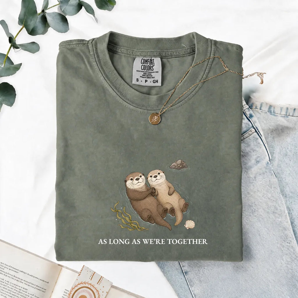 As Long As We're Together - Comfort Tee