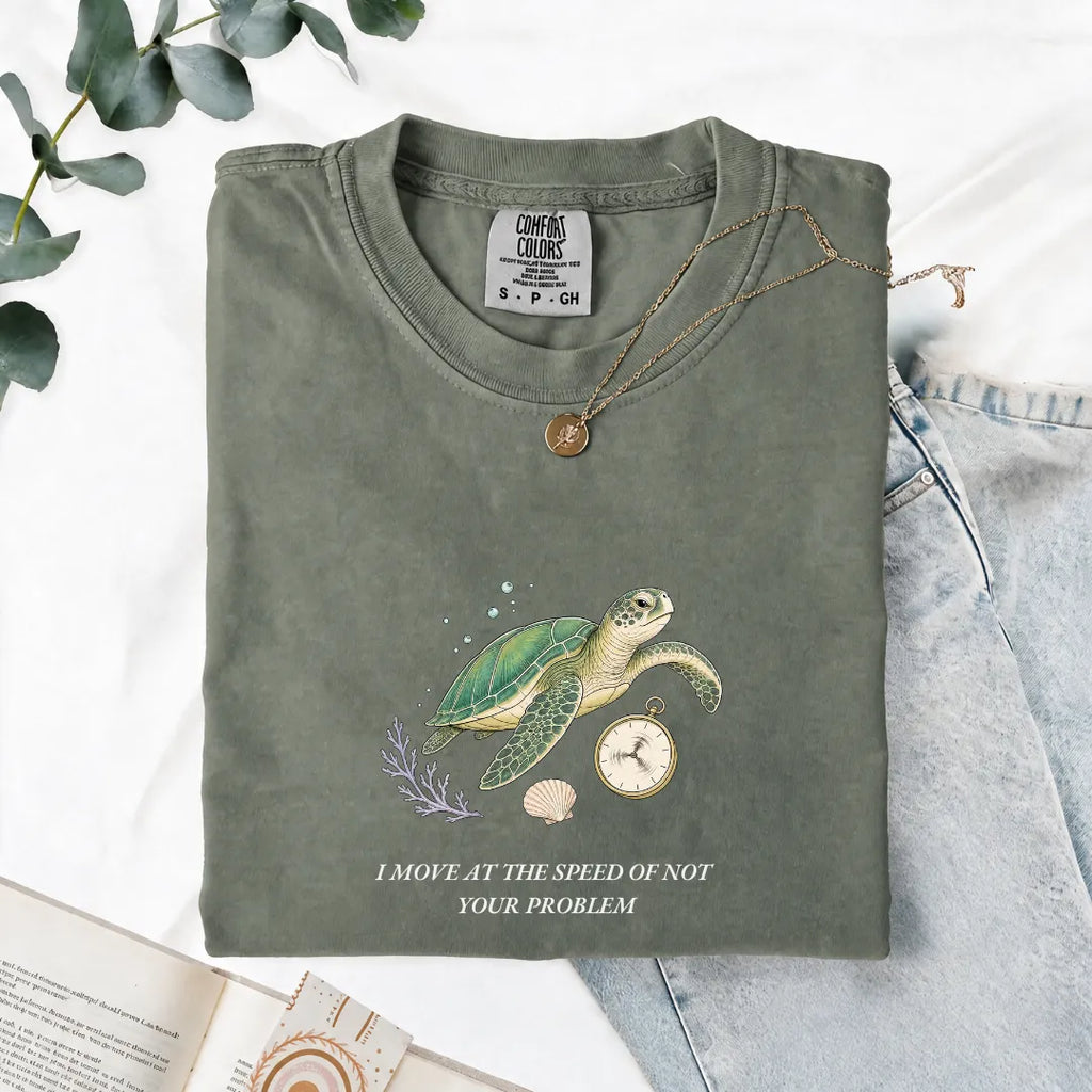 I Move At The Speed Of Not Your Problem - Comfort Tee