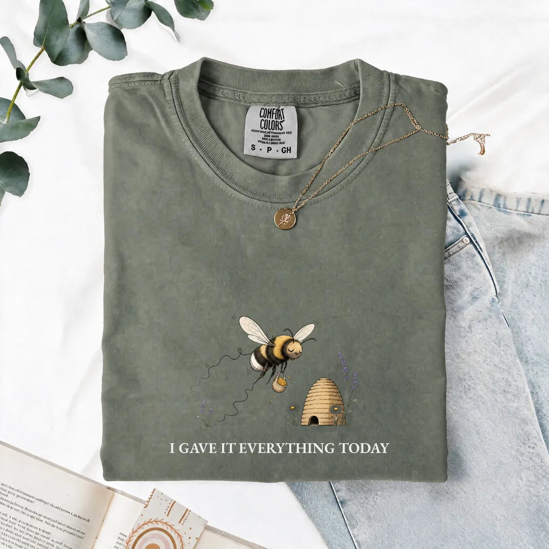 I Gave It Everything Today - Comfort Tee