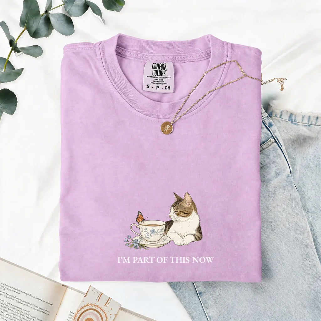 I'm Part Of This Now - Comfort Tee