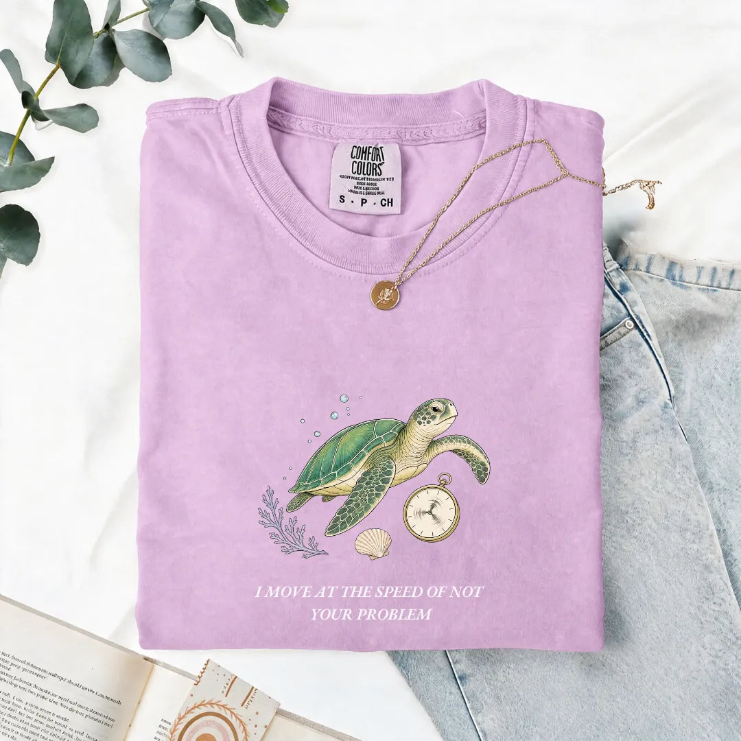 I Move At The Speed Of Not Your Problem - Comfort Tee