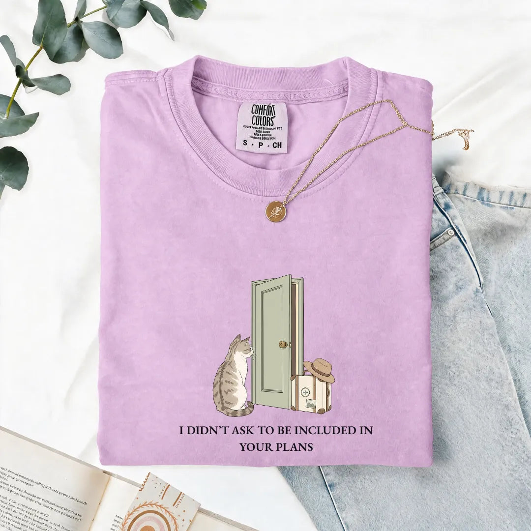 I Didn't Ask To Be Included - Comfort Tee