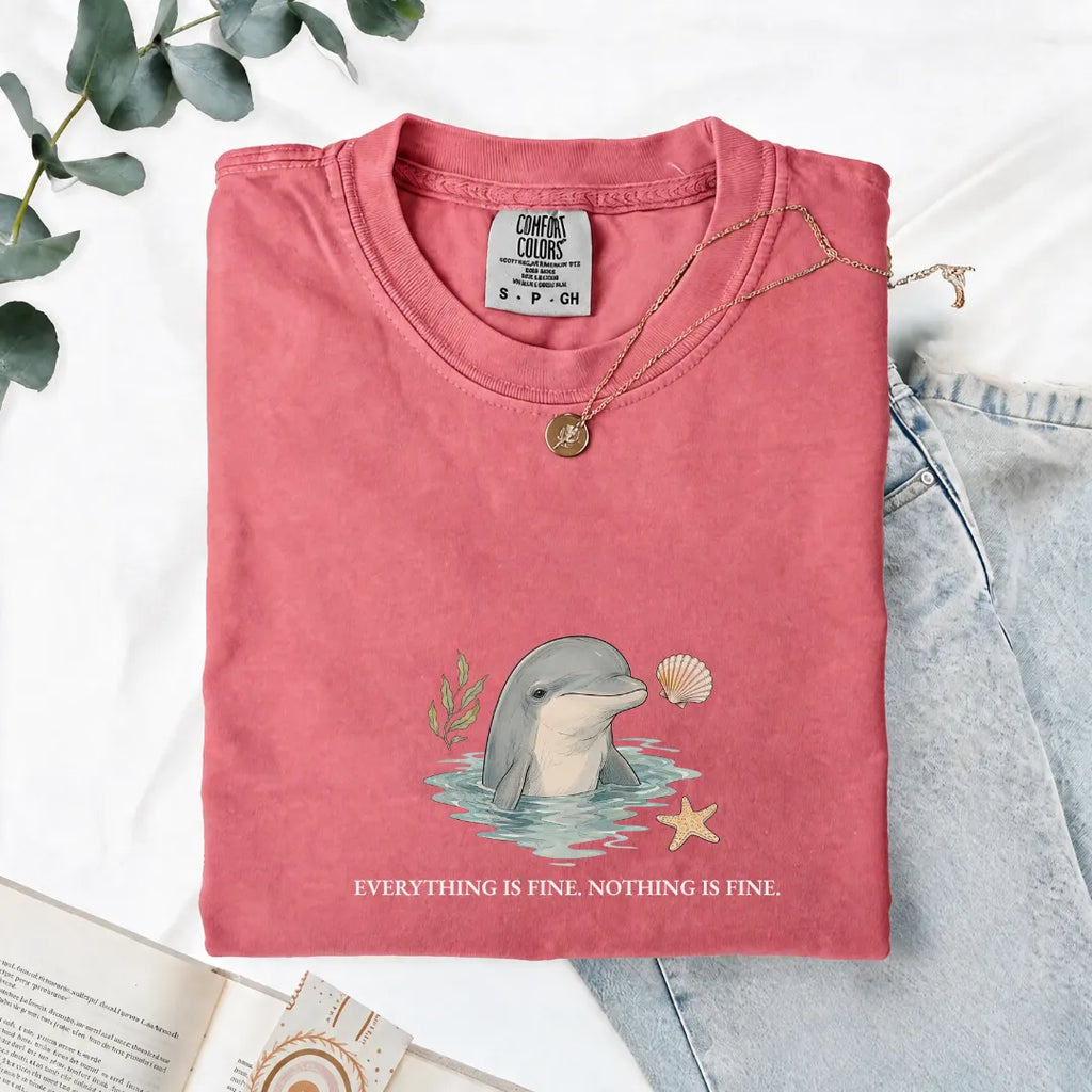 Everything Is Fine, Nothing Is Fine - Comfort Tee