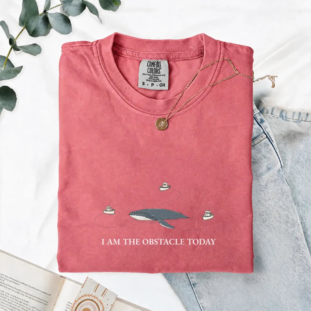 I Am The Obstacle Today - Comfort Tee
