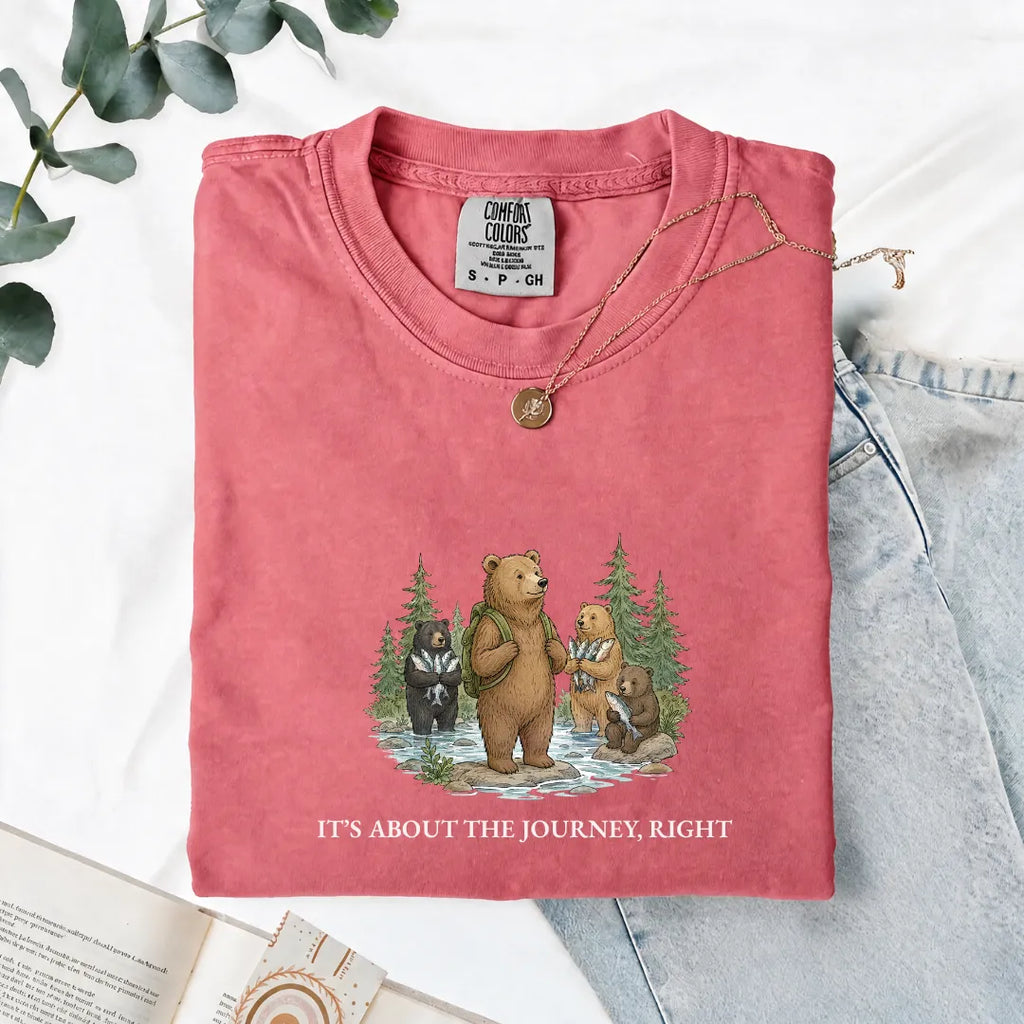 It's About The Journey, Right - Comfort Tee