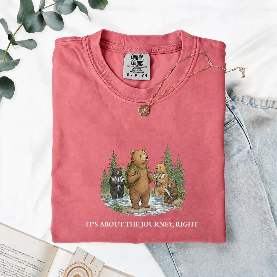 It's About The Journey, Right - Comfort Tee