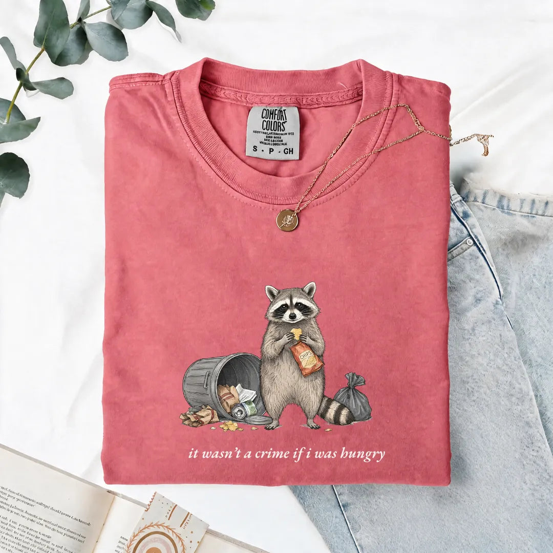 It Wasn't A Crime If I Was Hungry - Comfort Tee