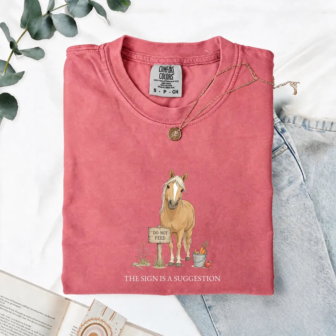The Sign Is A Suggestion - Comfort Tee