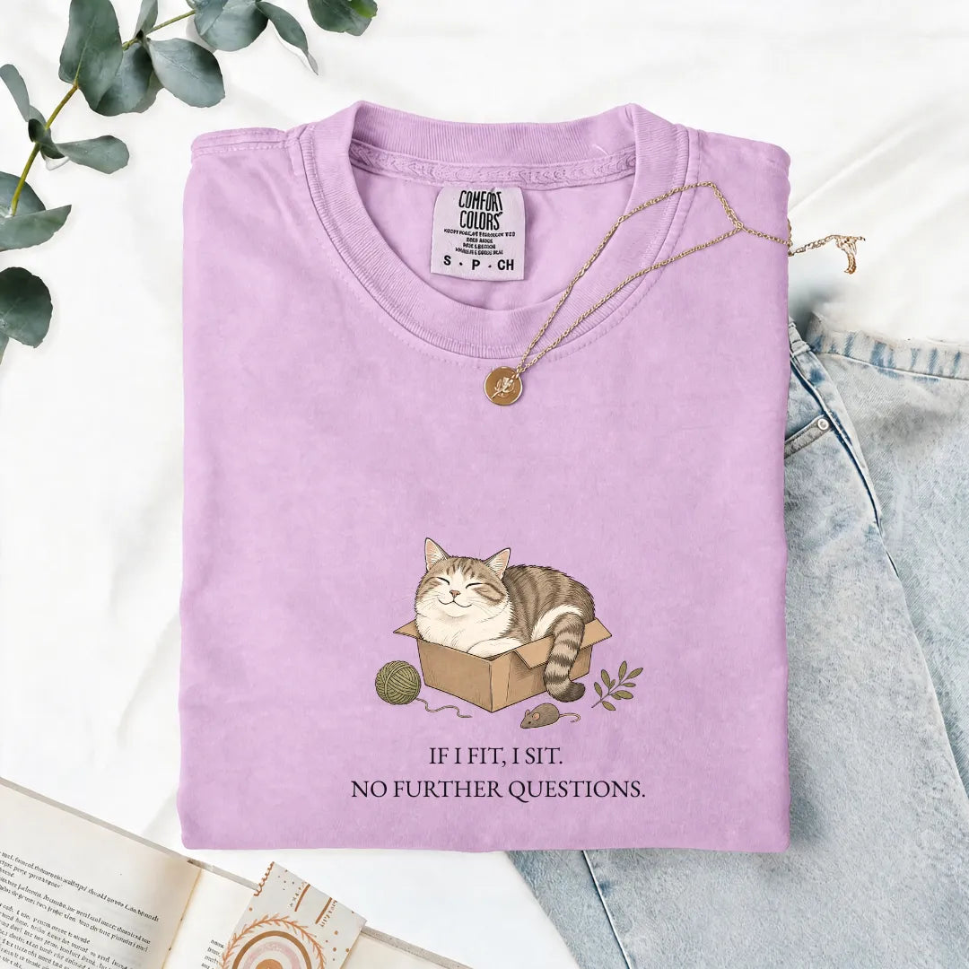 If I Fit, I Sit - Comfort Tee