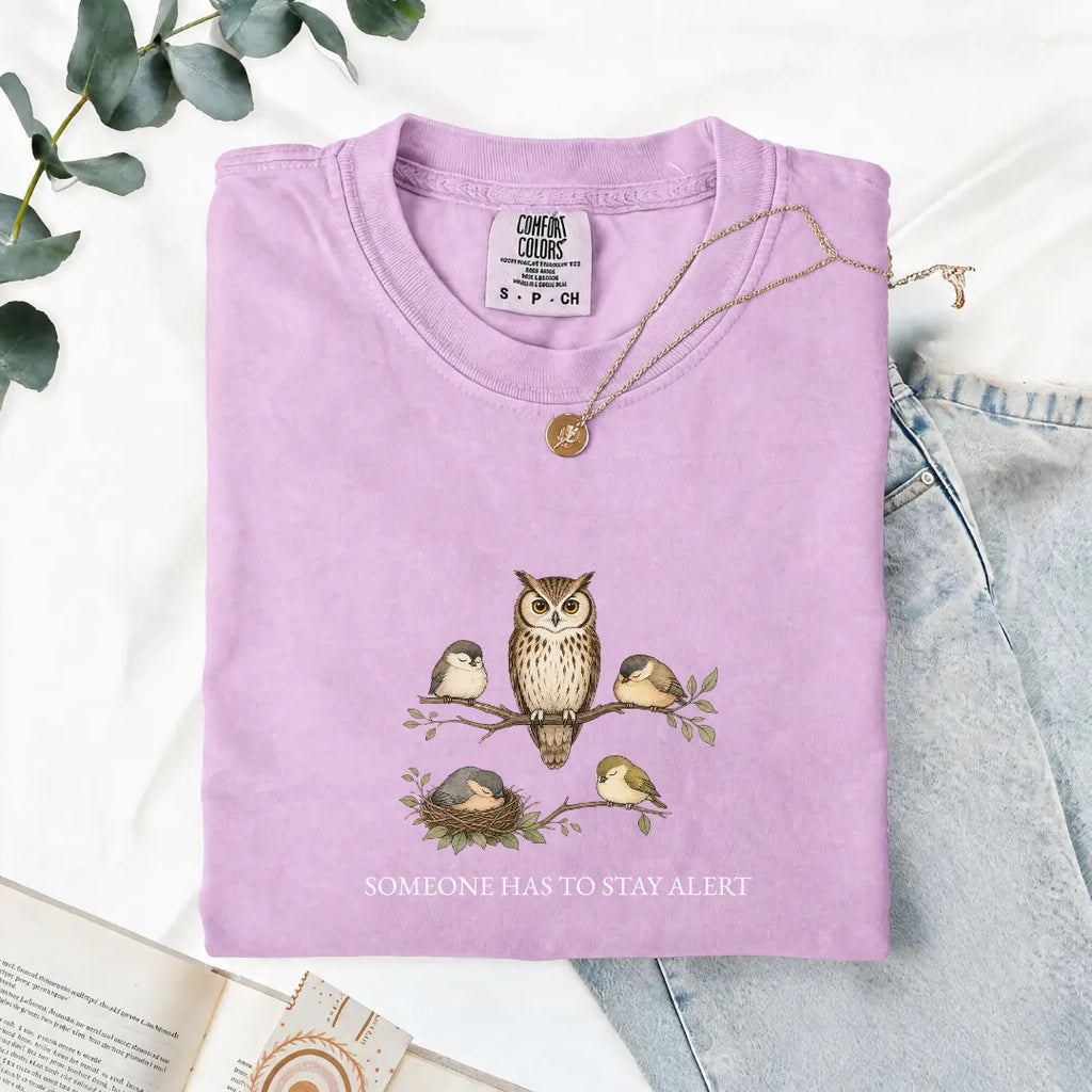 Someone Has To Stay Alert - Comfort Tee