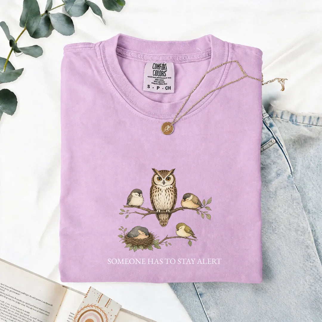 Someone Has To Stay Alert - Comfort Tee