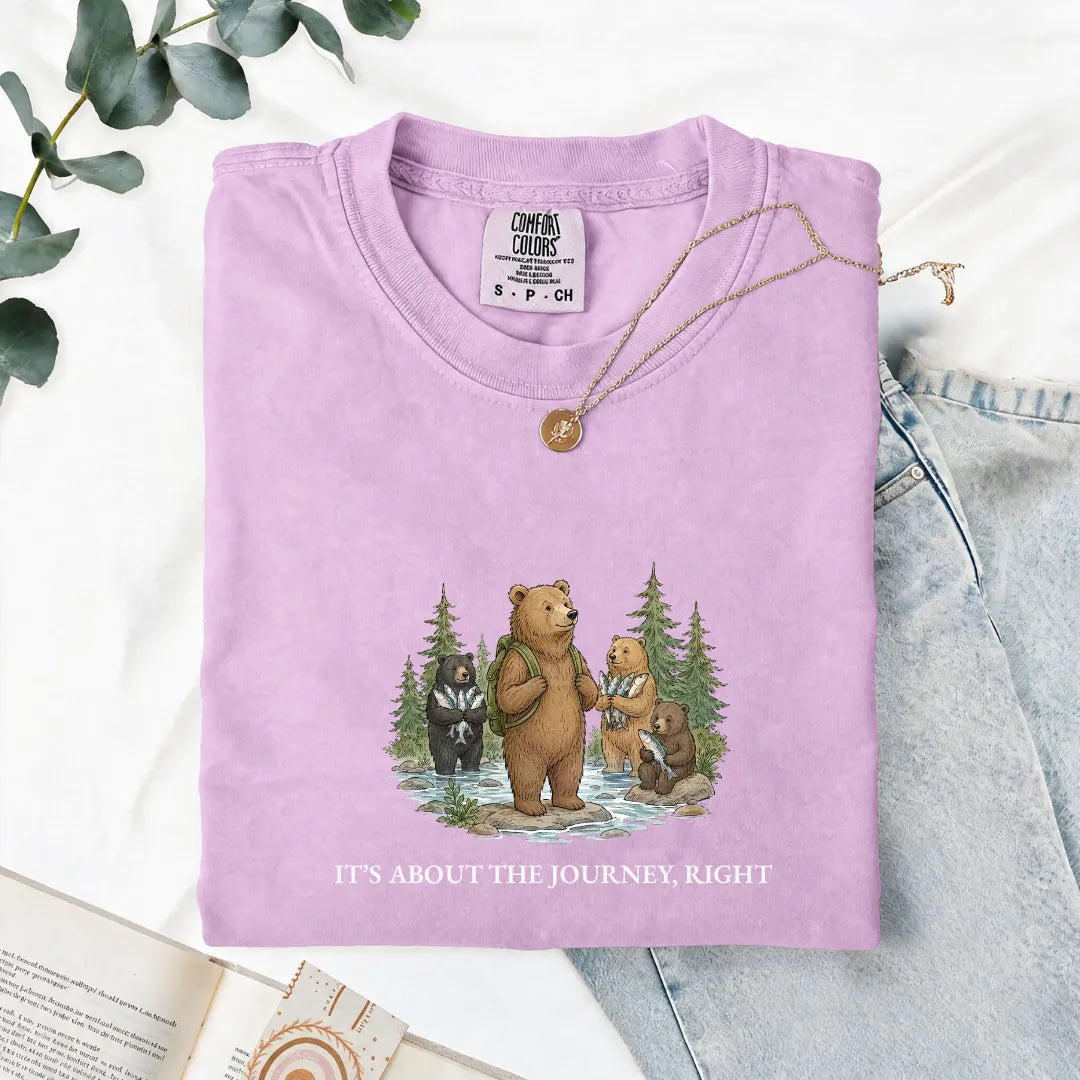 It's About The Journey, Right - Comfort Tee