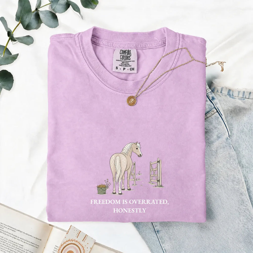 Freedom Is Overrated, Honestly - Comfort Tee