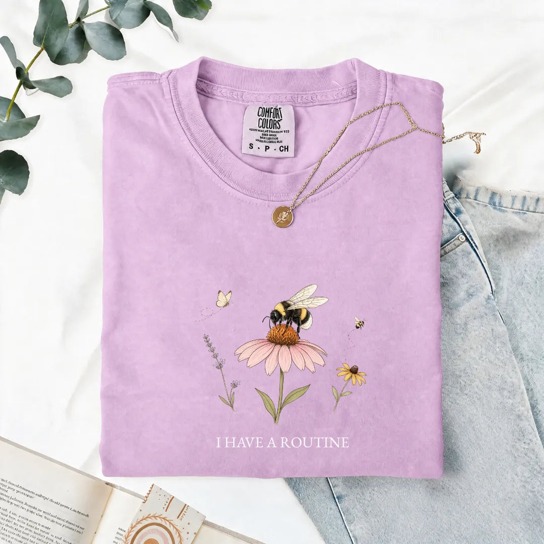 I Have A Routine - Comfort Tee