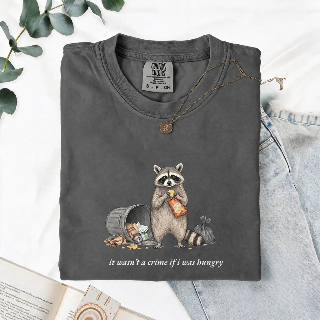 It Wasn't A Crime If I Was Hungry - Comfort Tee