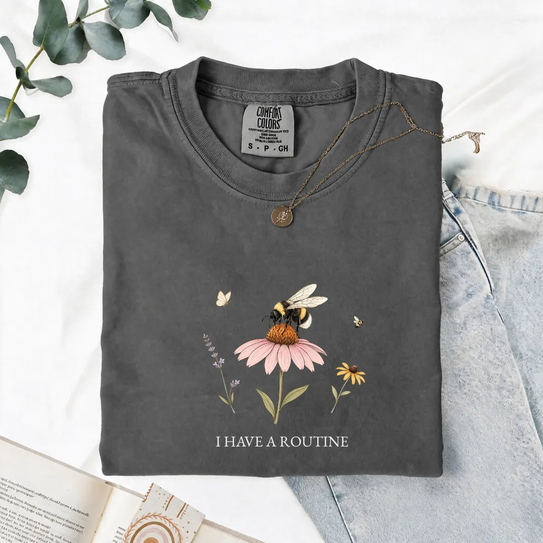 I Have A Routine - Comfort Tee