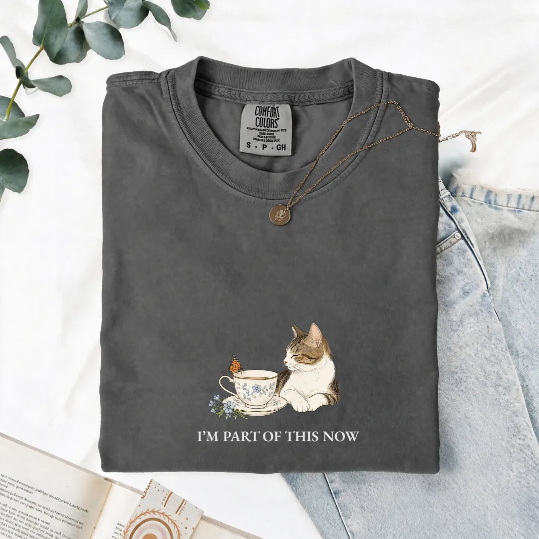 I'm Part Of This Now - Comfort Tee