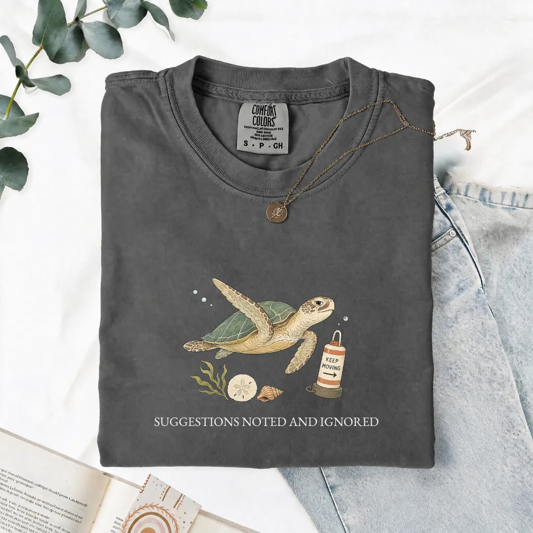 Suggestions Noted And Ignored - Comfort Tee