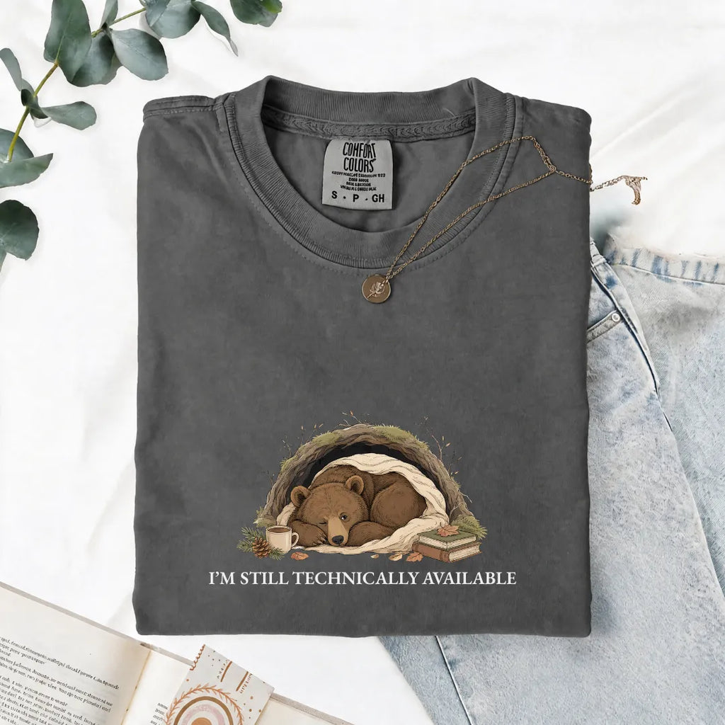 I'm Still Technically Available - Comfort Tee