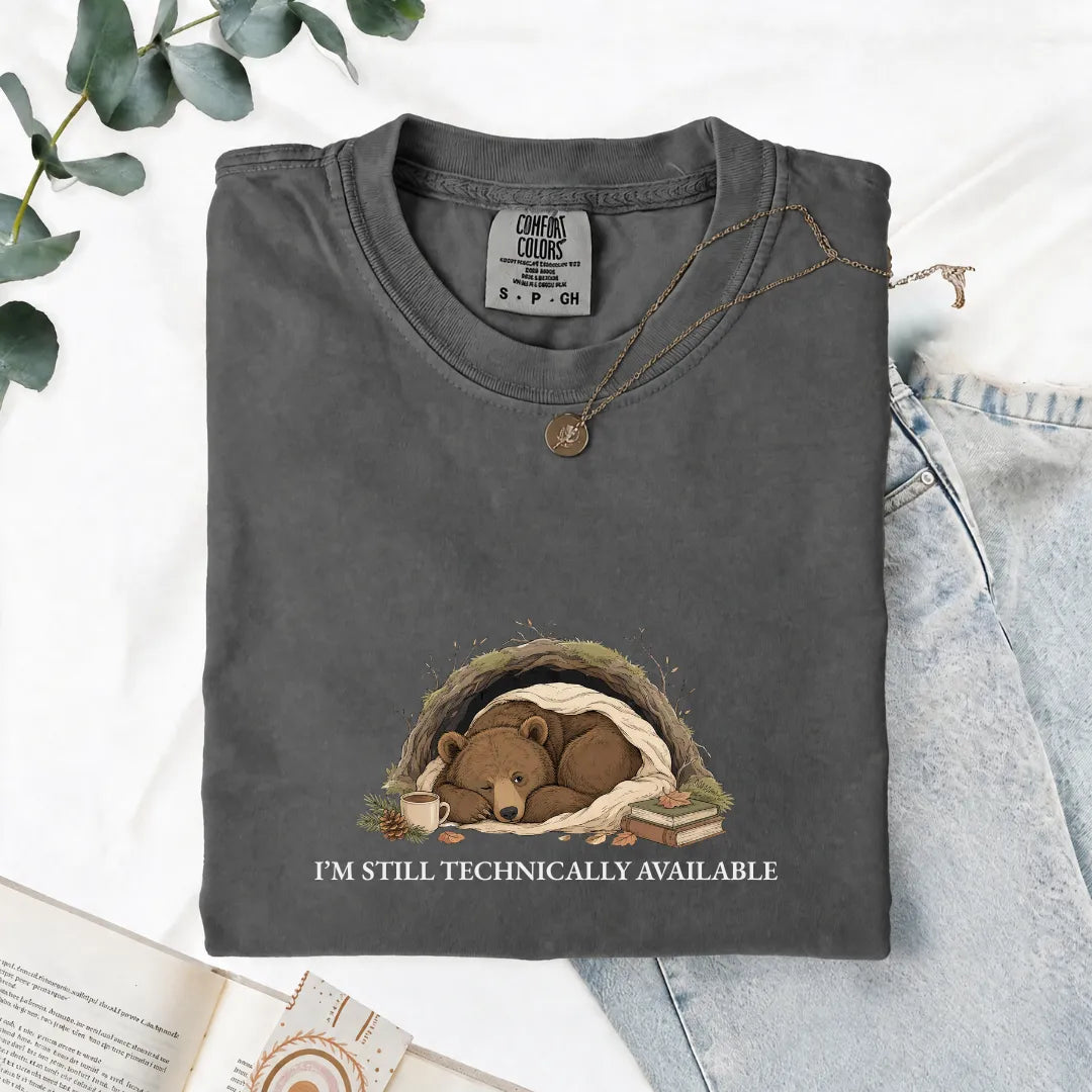 I'm Still Technically Available - Comfort Tee