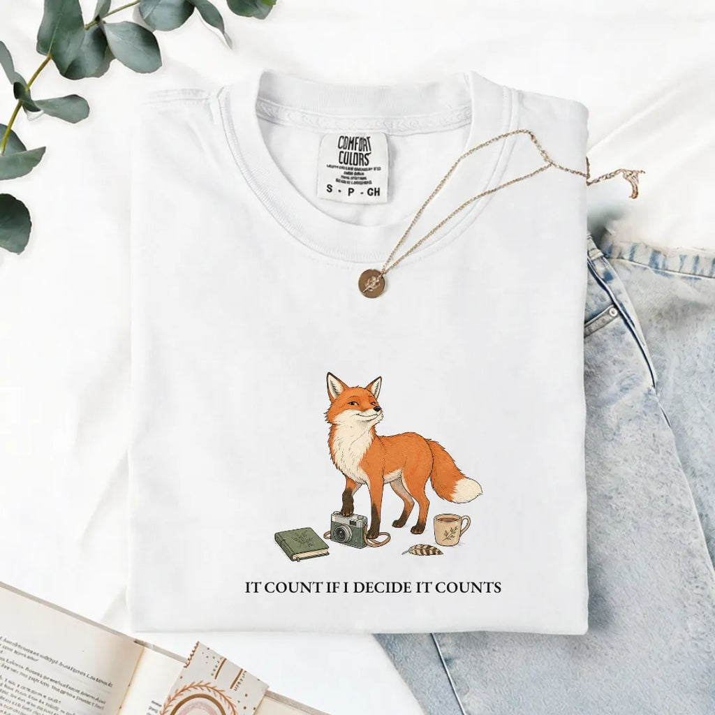 It Counts If I Decide It Counts - Comfort Tee
