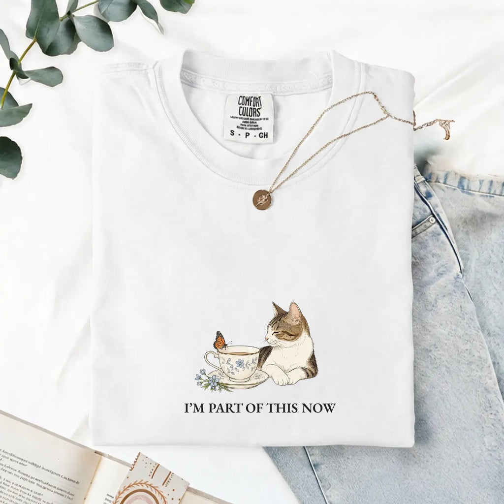 I'm Part Of This Now - Comfort Tee