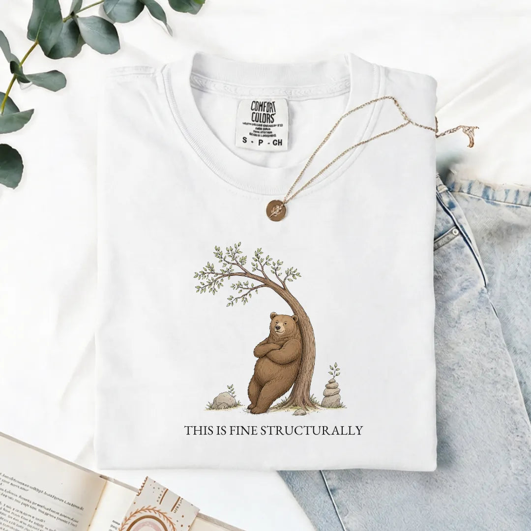 This Is Fine Structurally - Comfort Tee