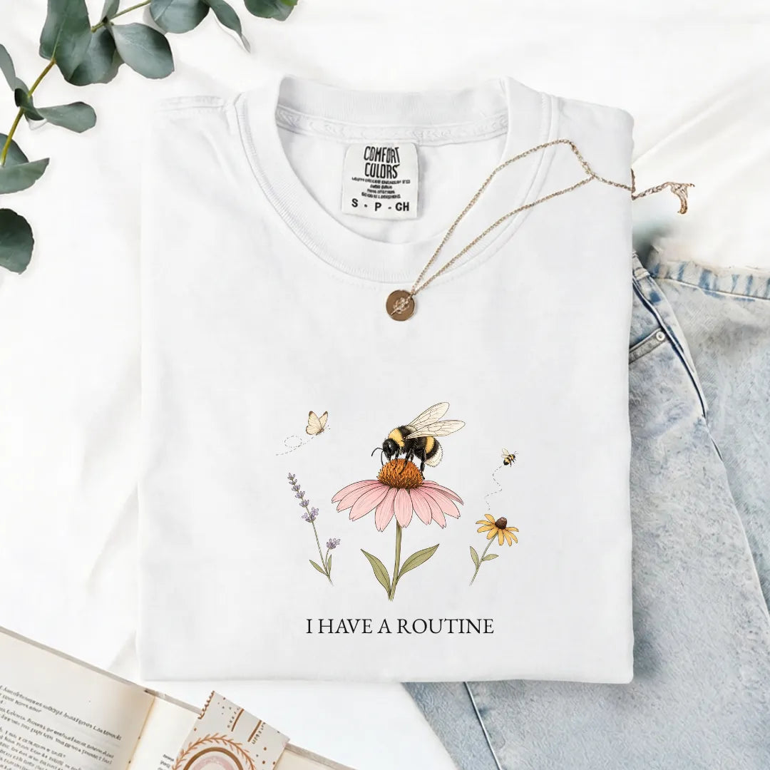 I Have A Routine - Comfort Tee
