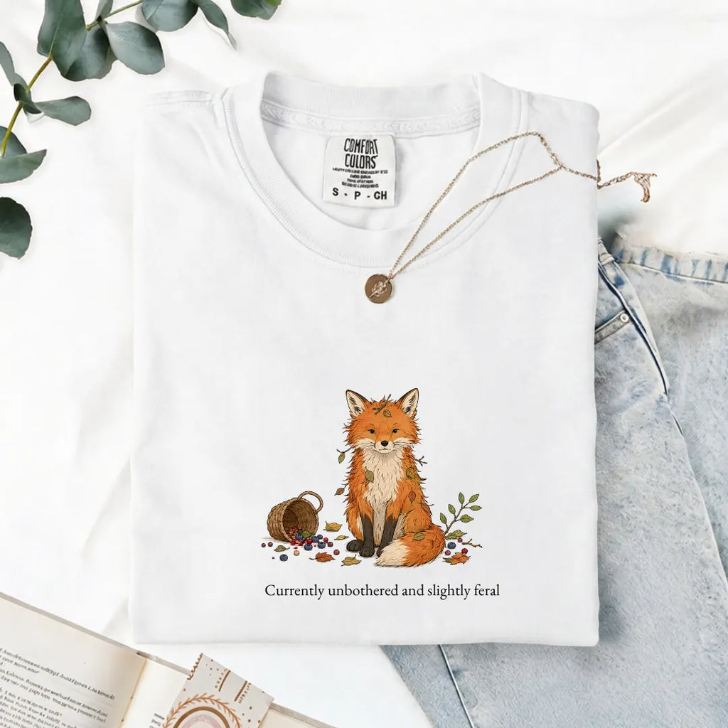 Currently Unbothered And Slightly Feral - Comfort Tee