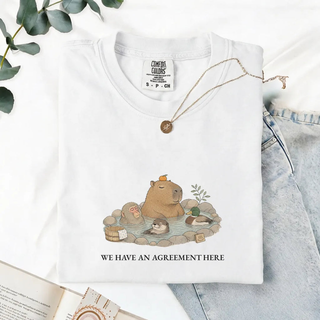 We Have An Agreement Here - Comfort Tee