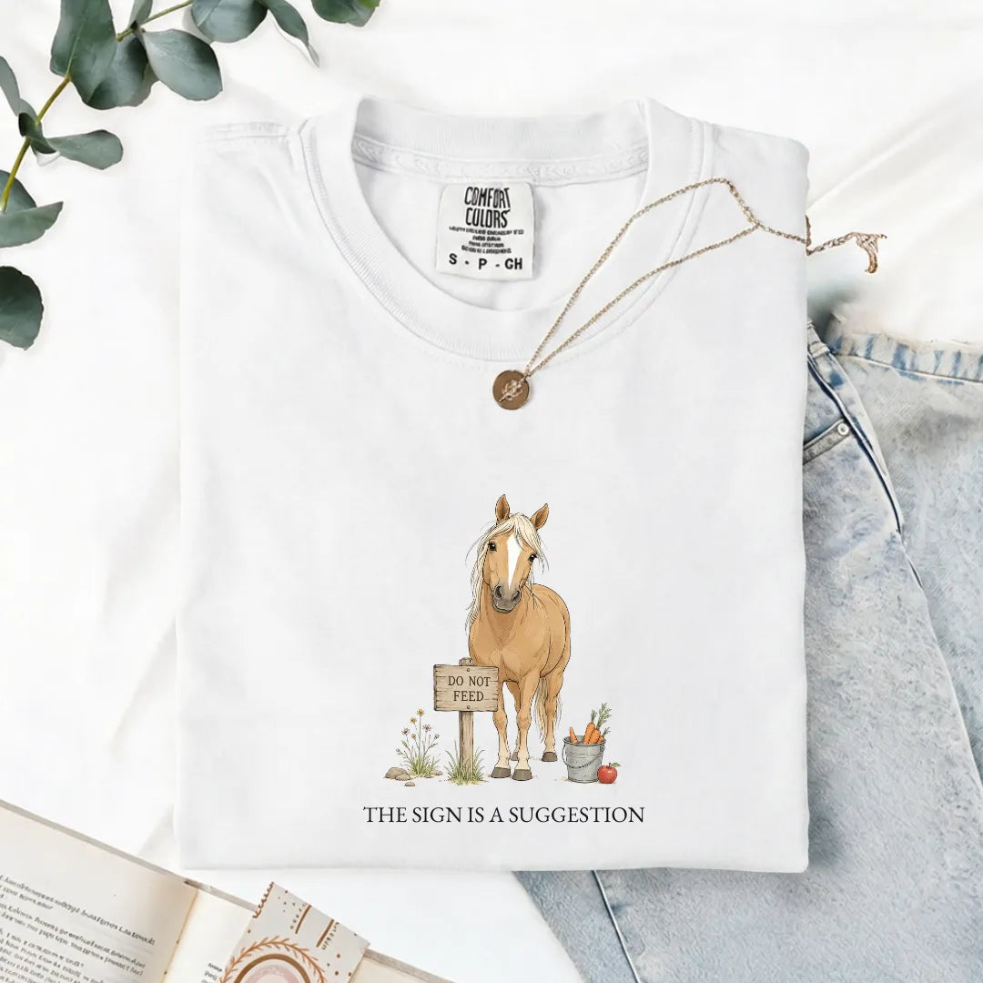 The Sign Is A Suggestion - Comfort Tee