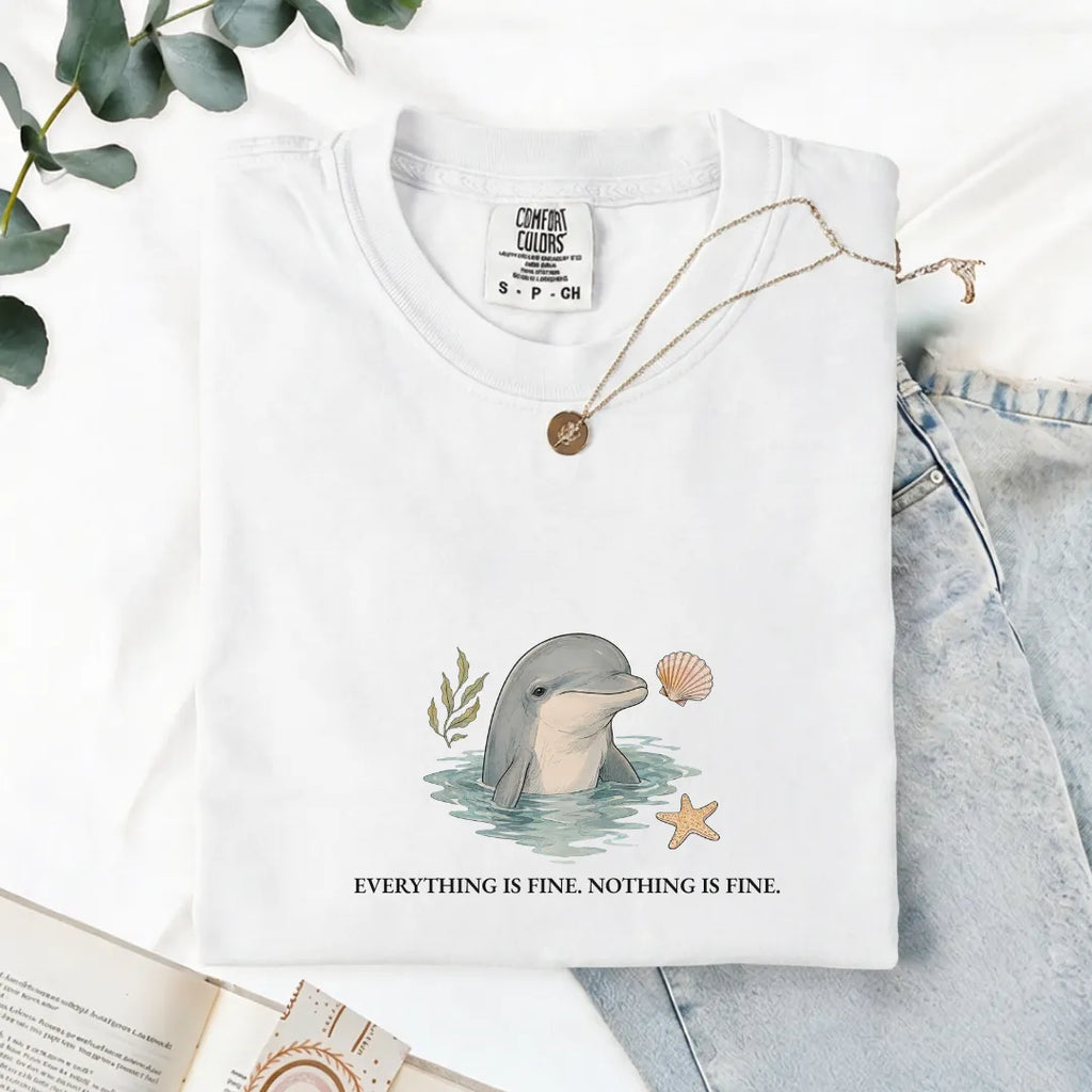 Everything Is Fine, Nothing Is Fine - Comfort Tee