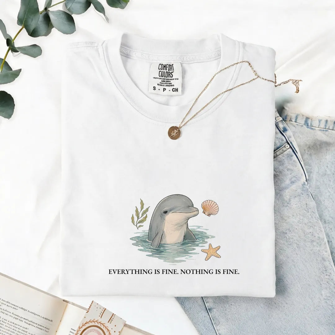 Everything Is Fine, Nothing Is Fine - Comfort Tee