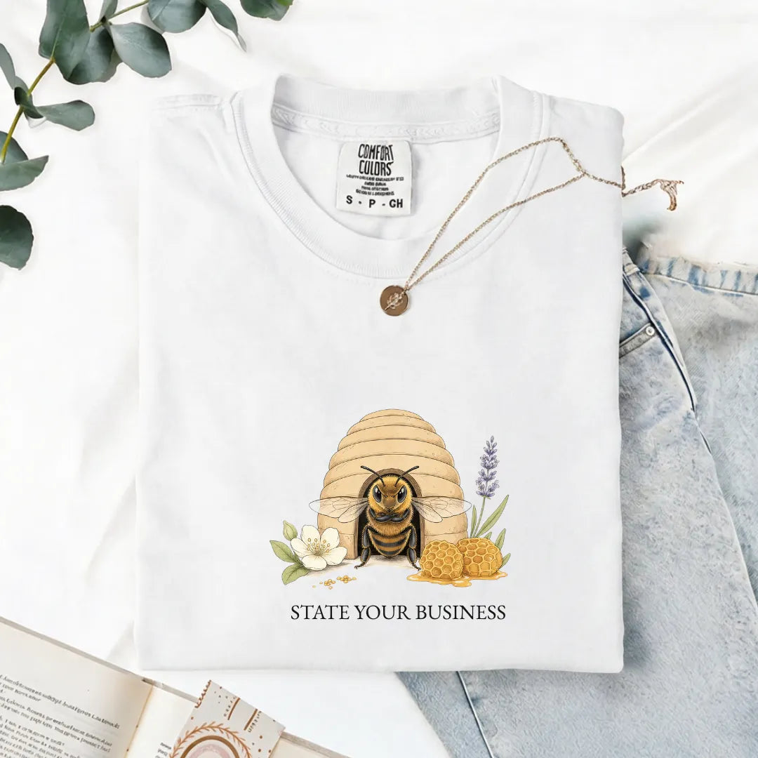 State Your Business - Comfort Tee