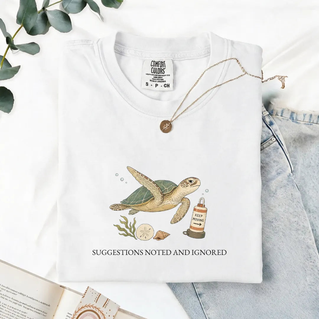 Suggestions Noted And Ignored - Comfort Tee