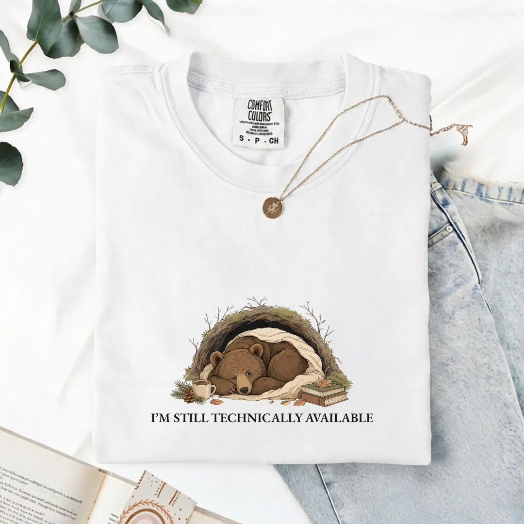 I'm Still Technically Available - Comfort Tee