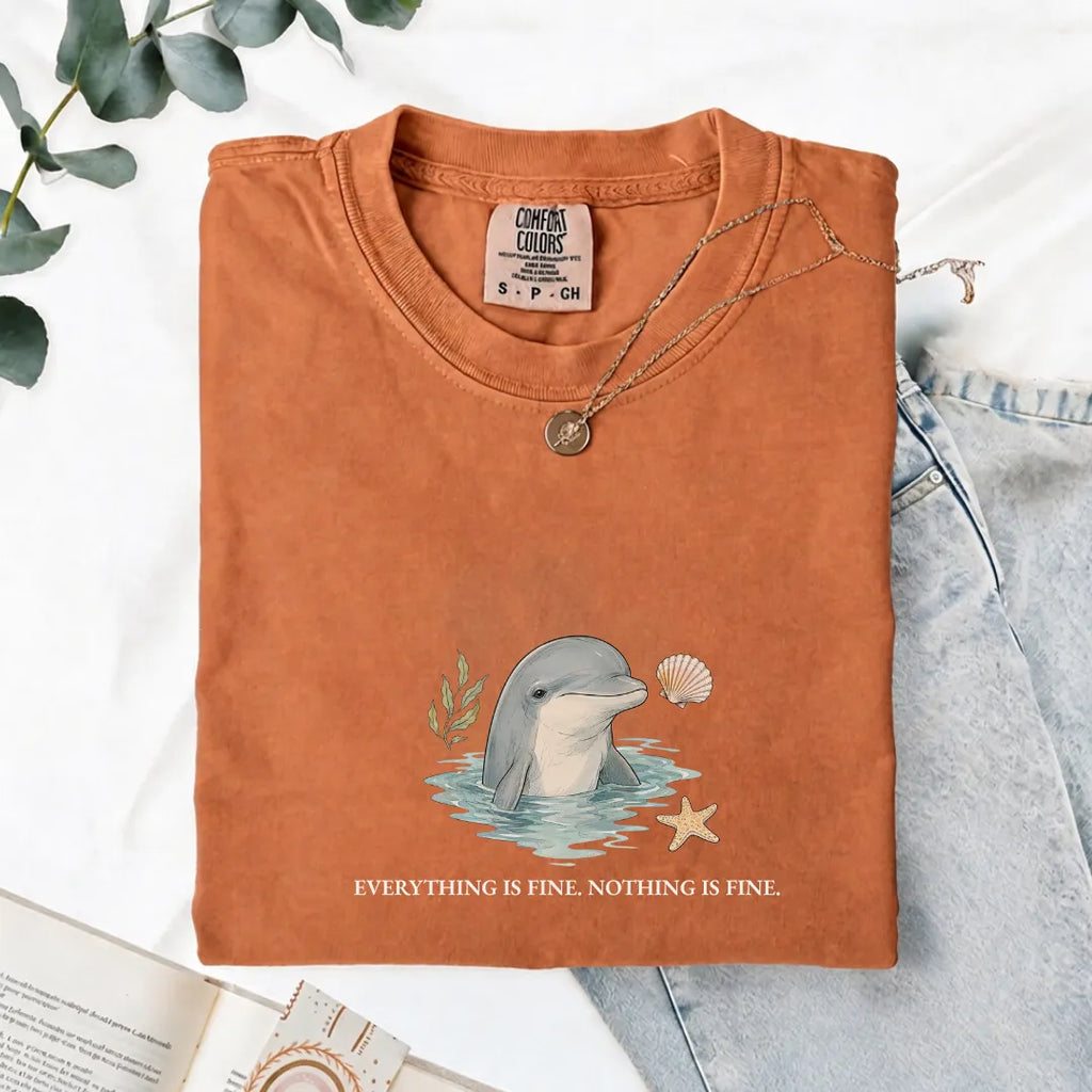 Everything Is Fine, Nothing Is Fine - Comfort Tee