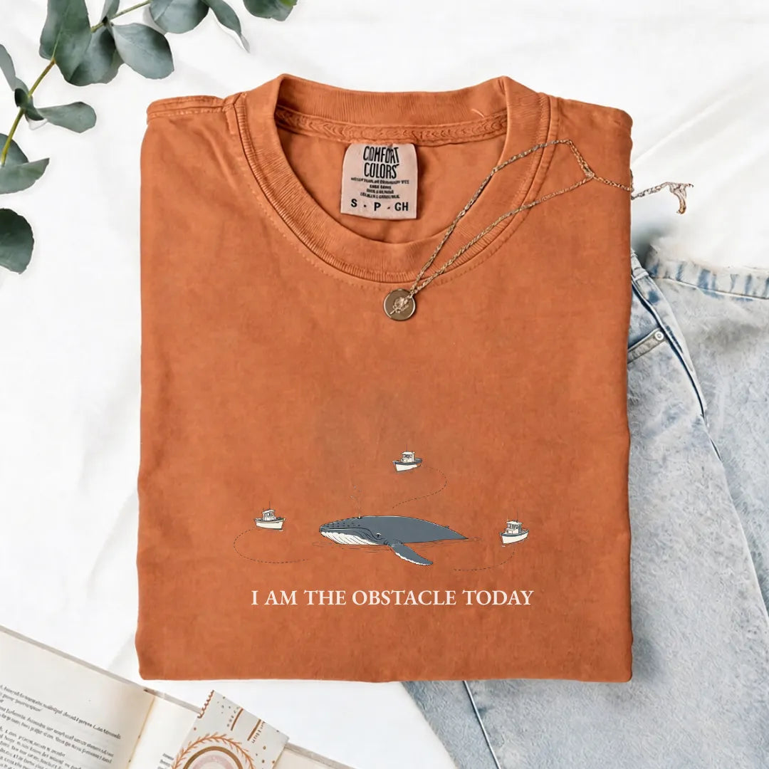 I Am The Obstacle Today - Comfort Tee