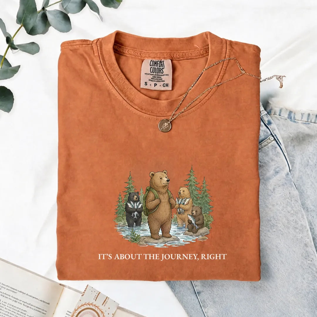 It's About The Journey, Right - Comfort Tee