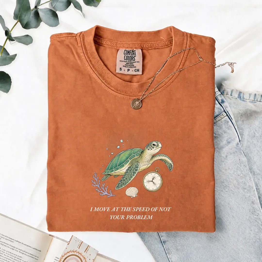 I Move At The Speed Of Not Your Problem - Comfort Tee