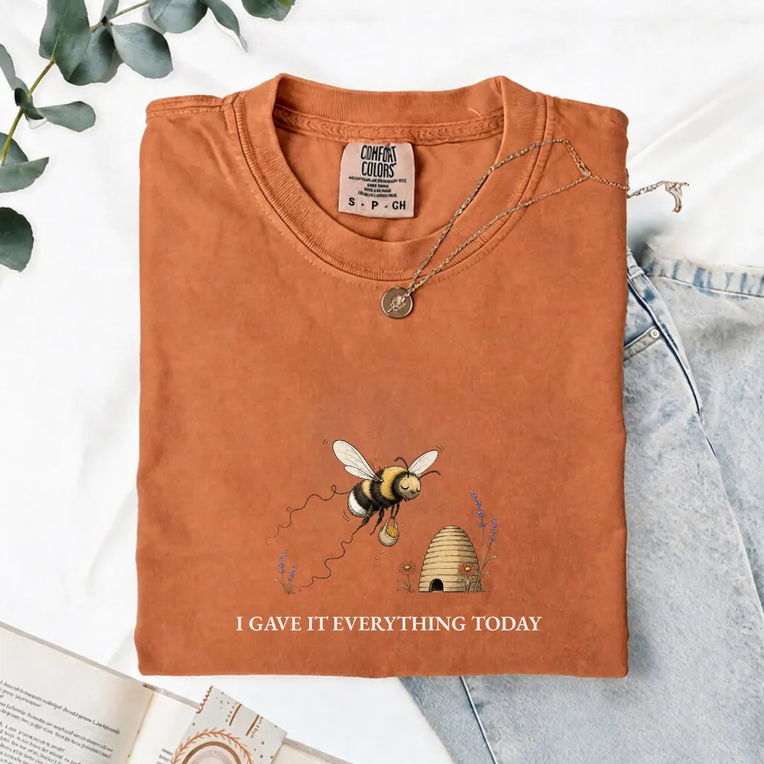 I Gave It Everything Today - Comfort Tee
