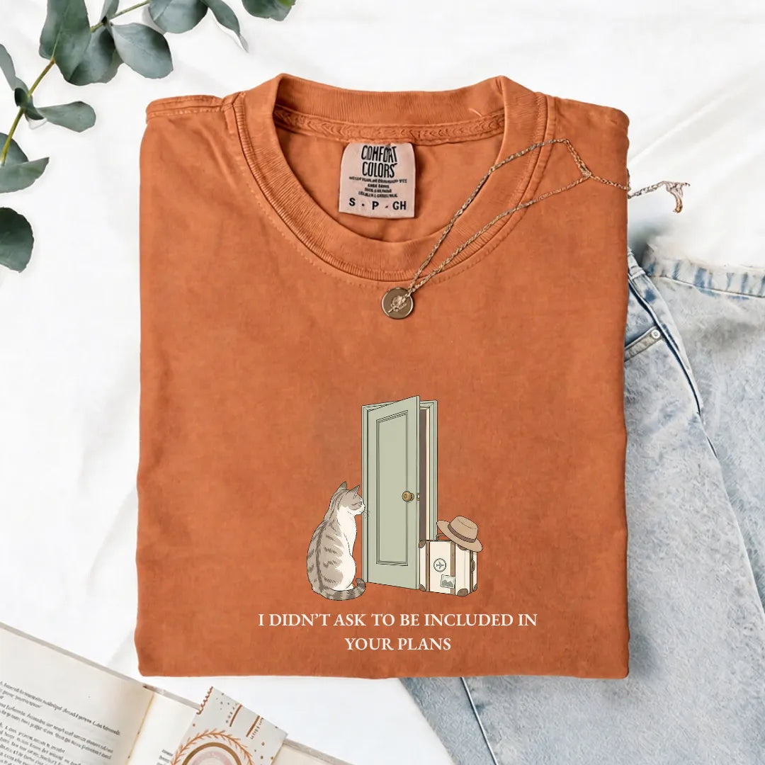 I Didn't Ask To Be Included - Comfort Tee